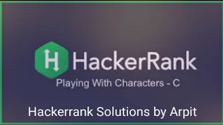 Hackerrank Solutions - 2 PLAYING WITH CHARACTERS in C
