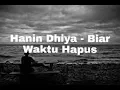 Download Lagu Hanin Dhiya - Biar Waktu Hapus Sedihku (Lyrics)