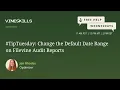 Change the Default Date Range on Filevine Audit Reports
