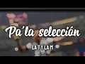 La T y la M -  Pa' la selección ...Esta locura,no la traten de entender, no tiene cura..🇦🇷