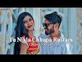 Lagu Tu Nikla Chhupa Rustam || [Slowed And Reverb] || Lofi_Song Hindi_Song 90's_Song