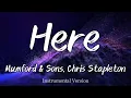 Mumford Sons Chris Stapleton - Here Instrumental