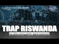 DJ TRAP ANDALAN RISWANDA FULL STYLE BASS PANJANG‼️