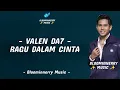 Download Lagu Valen Da7 - Ragu Dalam Cinta Lirik || Ciptaan by Valen Akbar Da7