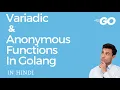 Variadic functions in golang Anonymous functions in golang Types of functions in golang IN HINDI