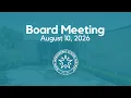 August 10 2026 - Regular Board Meeting