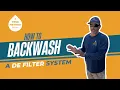 How To Backwash a DE Filter
