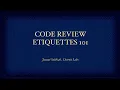 Code Review Etiquettes 101 - Janani Subbiah
