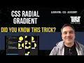 Did You Know This CSS Radial Gradient Trick