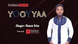 dawa irba yooyyaa faarsaa oromo song 2021 official music video