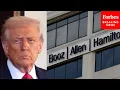 Treasury Cancels Booz Allen Contracts Blames Whistleblower Who Leaked Trump s Tax Returns