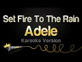 Download Lagu Adele - Set Fire To The Rain (Karaoke Version)