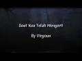 Download Lagu VIRGOUN | SAAT KAU TELAH MENGERTI ( LIRIK LAGU ) #virgoun