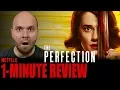 THE PERFECTION 2019 - Netflix Original Movie