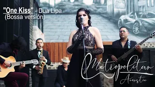 Download One Kiss | Dua Lipa (Bossa Cover by Metropolitan Acoustic) MP3