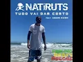 Tudo Vai Dar Certo - Natiruts feat. Amani Kush