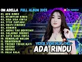 Lagu ADA RINDU - NYANYIAN RINDU - ANDAI TAK BERPISAH - OM ADELLA FULL ALBUM TERBARU 2025