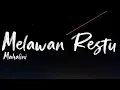 Lagu Mahalini - Melawan Restu (Lyrics / Lirik Indonesia)