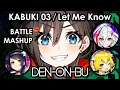 Download Lagu KABUKI 03／Let Me Know - DJ CAESAR 2016 BATTLE REMIX (MASHUP) #電音部 #denonbu #大神纏生誕祭2025 ver.3
