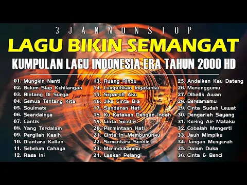 Download MP3 Lagu Bikin Semangat 2024 【3 Jam Nonstop】lagu Yang Enak Didengar Saat Kerja \u0026 Santai