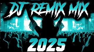 DJ REMIX 2025 Remixes Mashups Of Popular Songs 2025 DJ Remix Club Music Disco DJ Mix 2024 