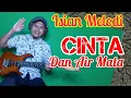 Download Lagu Isian Melodi CINTA DAN AIR MATA