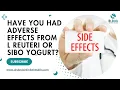 Have you had adverse effects from L reuteri or SIBO Yogurt