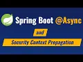 Java Spring Boot - Async and Security Context Propagation