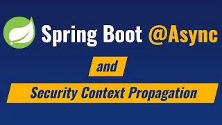 Java Spring Boot - Async and Security Context Propagation