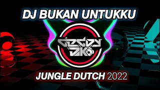 Download DJ BUKAN UNTUKKU🎵 || DEDDY DOKO || JUNGLE DUTCH NEW 2022  || REMIX HALU♫︎ MP3
