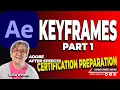 45 After Effects Certification Preparation - Keyframes 1
