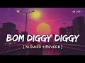 Download Lagu Bom Diggy Diggy (Slowed + Reverb) | Jasmin Walia, Zack Knight | Sonu Ke Titu Ki Sweety | SR Lofi