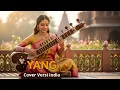 Download Lagu YANG -VERSI INDIA(COVER)by. KUNCI TENANG