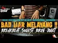 Download Lagu MELAYANG !! DJ BAD LIAR BREAKBEAT SUGEST 2020 ( DIJAMIN BIKIN JOGET )