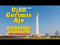 Download Lagu Eh Ujan Gerimis Aje - Karaoke Version [Lirik]