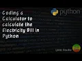 Coding a Calculator to calculate the Electric bill in Python iprnt Studio