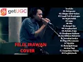 Download Lagu COVER FELIX IRAWAN FULL ALBUM || MELEPASMU
