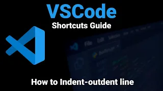 VSCode How to Indent-outdent line Visual Studio Code Shortcuts