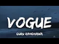 Vogue song lyrics|guru randhawa|song lyrics|Song studio 