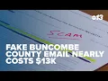 Fake Buncombe County email nearly costs 13K