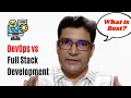 DevOps Vs Full Stack Developer Which is a better option for Freshers