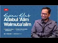 [LIVE] Kajian Kitab Adabul 'Alim Walmuta'alim - Ustadz Adi Hidayat