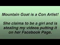 Mnt Goat is a Con Artist