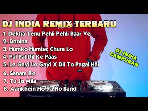 Download MP3 DJ INDIA CAMPURAN | Dekha Tenu Pehli Baar Ve | Dholna | Humko Humise Remix Viral 2023