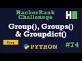 74 Group Groups Groupdict Hackerrank Python Solution Explained