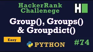 74 Group Groups Groupdict Hackerrank Python Solution Explained