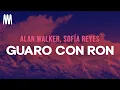 Download Lagu Sofía Reyes \u0026 Alan Walker - Guaro Con Ron (Letra/Lyrics)
