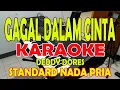 Download Lagu GAGAL DALAM CINTA [DEDY DORES] KARAOKE ll LIRIK ll HD