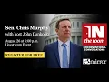 CT Mirror Presents In The Room with US Senator Chris Murphy