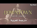ANITTA, J BALVIN - DOWNTOWN (Letra+مترجمة للعربية)